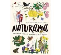 Naturama: Open Your Eyes to the Wonders of Irish Nature