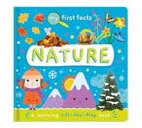 Nature: a learning lift-the-flap book (My First Facts)