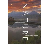 NATURE: A visual journey into beauty (THE COFFEE TABLE BOOKS)