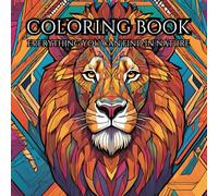 Nature: Adult And Teens Coloring Book For Mind Clarity: Relax and Unwind with the Beauty of Everything Beyond the Busy Life