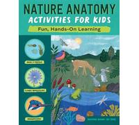 Nature Anatomy Activities for Kids: Fun, Hands-On Learning