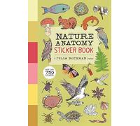 Nature Anatomy Sticker Book: A Julia Rothman Creation; More than 750 Stickers