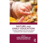 Nature and Early Education: Global Perspectives on Outdoor Learning for Young Children