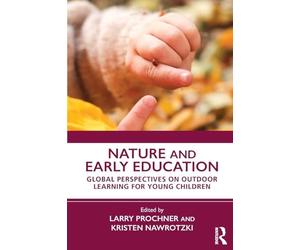 Nature and Early Education: Global Perspectives on Outdoor Learning for Young Children