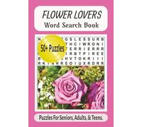 Nature and Flowers Word Search Puzzle Book: Word Search Puzzle Book with Easy To Read Print about Flowers and the outdoors. perfect for a nature enthusiast who love a fun challenge