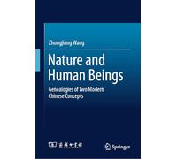 Nature and Human Beings: Genealogies of Two Modern Chinese Concepts
