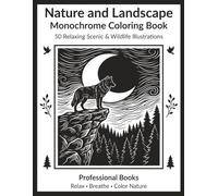 Nature and Landscape Monochrome Coloring Book for Adults and Seniors: Peaceful Scenic Views, Wildlife Moments, and Rural Horizons in a One Color ... Calm (Monochrome Moments Coloring Series)