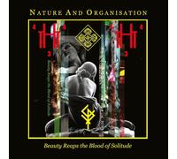Nature And Organisation - Nature And Organisation - Beauty Reaps The Blood Of Solitude