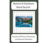 Nature and Outdoors Word Search Puzzle Book: Puzzles of Plants, Mountains, and Natural Wonders (Nature & Wildlife)