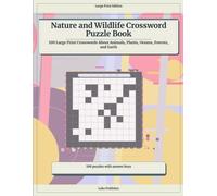 Nature and Wildlife Crossword Puzzle Book: 100 Large Print Crosswords About Animals, Plants, Oceans, Forests, and Earth