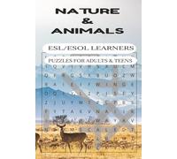 Nature & Animals Word Search Puzzle Book: 600 Words About Earth, Weather, Animals, and Plants - Fun and Educational Puzzles for Science and English Learners