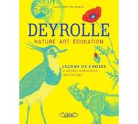 Nature, art, éducation: Leçons de choses & autres curiosités naturelles