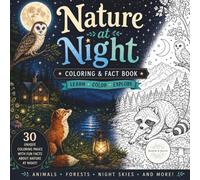 Nature at Night: Coloring & Fact Book