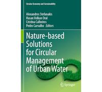 Nature-based Solutions for Circular Management of Urban Water (Circular Economy and Sustainability)