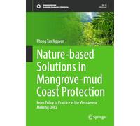 Nature-based Solutions in Mangrove-mud Coast Protection: From Policy to Practice in the Vietnamese Mekong Delta (Sustainable Development Goals Series)