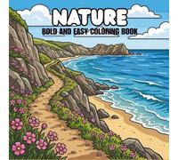 Nature Bold and Easy Coloring Book for Kids, Teens and Adults: Simple and Relaxing Nature Scenes for Stress Relief | Easy-to-Color Landscapes, ... Views (The Heart of Thanksgiving Collection)