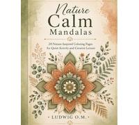 Nature Calm Mandalas: 20 Nature-Inspired Coloring Pages for Quiet Activity and Creative Leisure (The Buffalo Soldier Series)