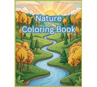 Nature Coloring Book: 20 Relaxing Nature Scenes for Stress Relief and Mindfulness