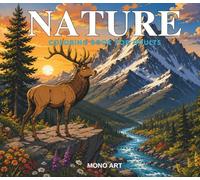 Nature Coloring Book for Adults - National Parks Coloring Pages: Relax and Unwind with Majestic Nature-Themed Landscapes from the USA and Beyond