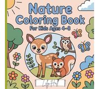 Nature Coloring Book for Kids: Easy Woodland Animals and Outdoor Scenes for Toddlers and Preschoolers - Simple Large Print Designs for Little Explorers