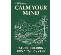 Nature Coloring Book: Relaxing Landscapes for Calm, Stress Relief and Mindfulness - 99 Coloring Pages for Adults (Golden Crescent Coloring Books)