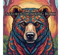 Nature colouring book: De-stress with 50 relaxing pictures for adults, older children and art lovers. includes 50 mindful prompts.