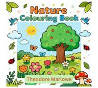 Nature Colouring Book: Fun and Relaxing Nature Scenes for Kids