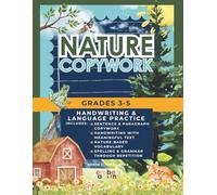 Nature Copywork for Grades 3-5: Handwriting, Vocabulary & Comprehension Practice (Science of Reading Aligned) (Embers & Acorns Knowledge Building Series)