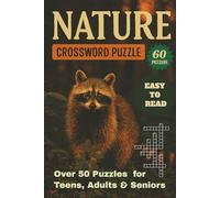 Nature Crossword Puzzle: The Ultimate Nature-Themed Crossword Puzzle Book | Large Print for Easy Reading | 6x9 Inches, 120 Pages | 50+ Fun Puzzles ... & Adventure | Perfect Gift for Nature Lovers