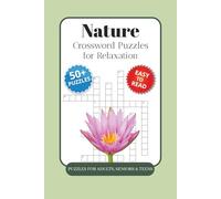 Nature Crossword Puzzles: Crossword Puzzles with Easy to Read Print about Nature, Plants, Wildlife, and More | 6x9 inches, 120 pages | 50+ puzzles ... Gift for Vacation, Holidays and Relaxation
