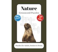 Nature Crossword Puzzles: Crossword Puzzles with Easy to Read Print about Nature, Wildlife, Outdoors and More | 6x9 inches, 120 pages | 50+ Puzzles … Gift for Vacations, Holidays and Relaxation