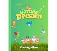 NATURE DREAM: Coloring Book