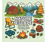 NATURE ESCAPE: Bold and Easy Coloring Book For Adults And Teens Featuring Mountain, Forest, Lake, Waterfall For Relaxation And Stress Relief.
