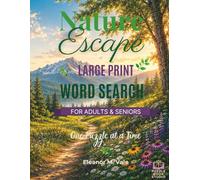 Nature Escape Large Print Word Search Puzzle For Adults & Seniors: Large Print Word Search for Adults & Seniors with Relaxing Nature Themed Puzzles | ... Page (Calm & Cozy Large Print Word Search)