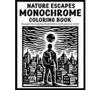 Nature Escapes: Monochrome Coloring Book for Adults: Minimalist One Color Nature Designs for Stress Relief, Mindfulness & Relaxation - Suitable for All Skill Levels