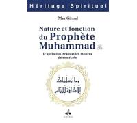 Nature et fonction du Prophète Muhammad: D'après Ibn 'Arabi et les maîtres de son école. Tome 1