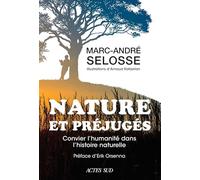 Naturaleza y prejuicios – Invitar a la humanidad en la historia natural – Actes Sud
