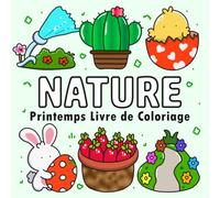 Nature et Printemps Livre de Coloriage: Simple and Cosy Cahier de Coloriage pour Enfants et Adultes