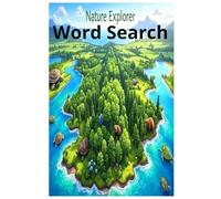 Nature Explorer: 60 Word Search Adventures