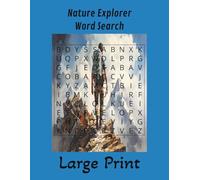 Nature Explorer Large Print Word Search: 55 Puzzles