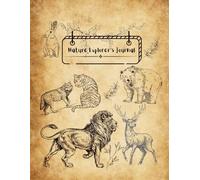 Nature Explorer's Journal: A Guided Outdoor Logbook to Record Wildlife Sightings, Nature Walks & Field Observations - For Kids, Teens & Adults
