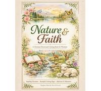 Nature & Faith: A Christian Devotional Coloring Book for Women - Book 3 of 3 (Portable Edition) (Ultimate Devotionals)