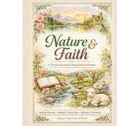 Nature & Faith: A Christian Devotional Coloring Book for Women (Ultimate Devotionals)