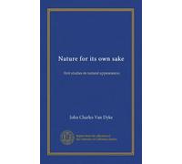 Nature for its own sake: first studies in natural appearances