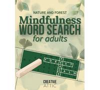 Nature & Forest Mindfulness Word Search for Adults: 100 Themed Puzzles in Large Print to Relieve Stress & Anxiety | A Calming Activity Book for Nature Lovers, Seniors, and a Peaceful Mind