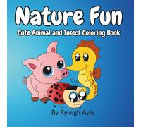Nature Fun: Cute Animal and Insect Coloring Book
