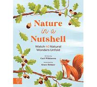 Nature in a Nutshell: Watch 40 Natural Wonders Unfold