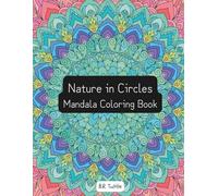 Nature in Circles: Mandala Coloring Book