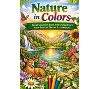 Nature in Colors: Adult Coloring Book for Sress Relief with Relaxing Nature Illustrations