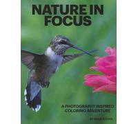Nature In Focus: A Photography Inspired Coloring Adventure